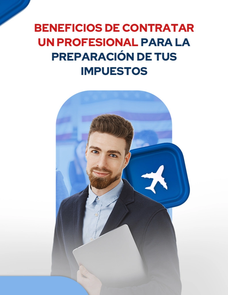 blog Beneficios de Contratar un Profesional para la Preparación de tus Impuestos